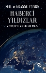 Resim Haberci Yıldızlar: Medeniyeti Kozmik Bir Bakış