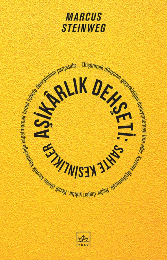 Resim Aşikârlık Dehşeti:Sahte Kesinlikler