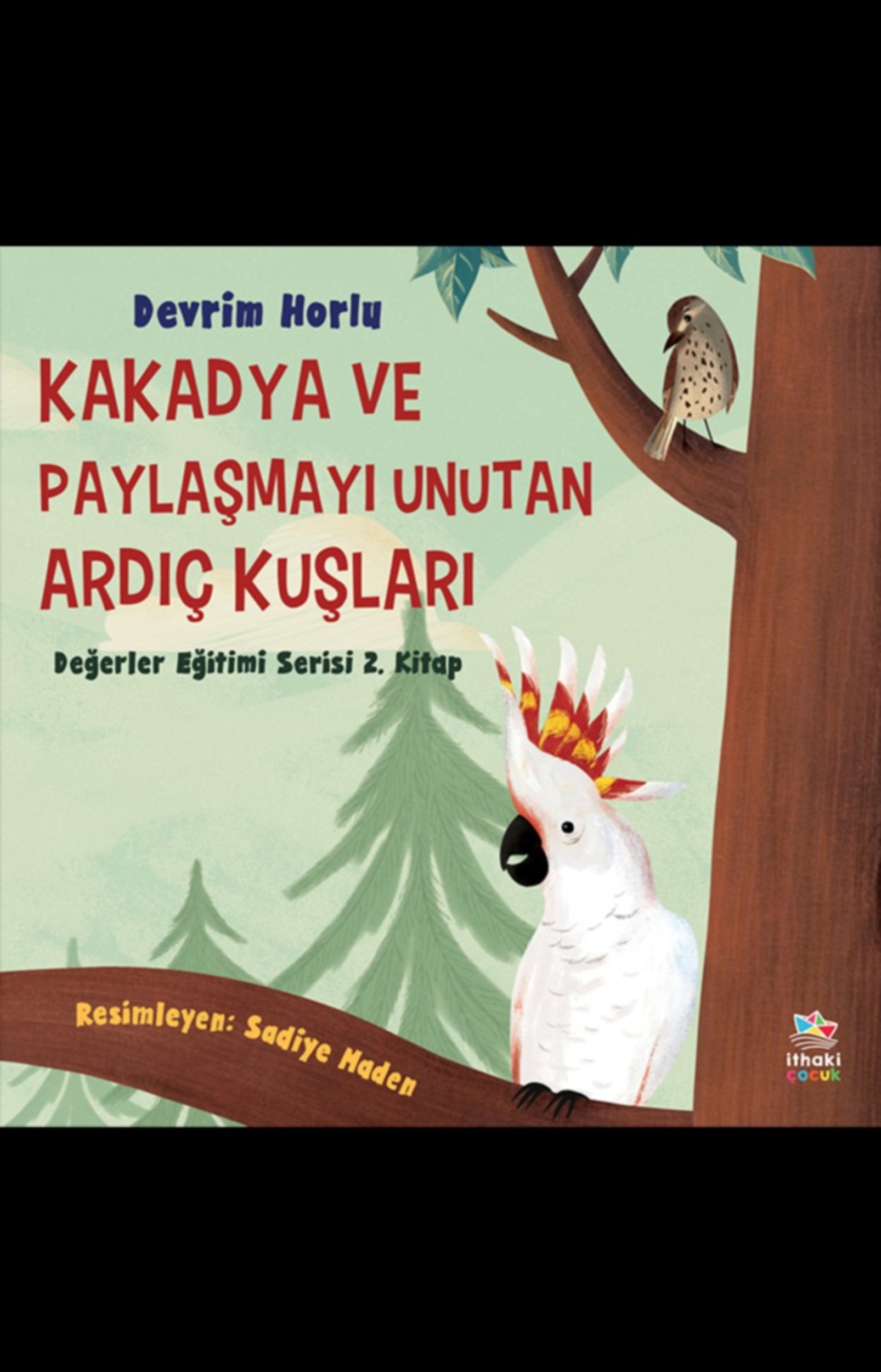 Resim Kakadya Ve Paylaşmayı Unutan Ardıç Kuşları