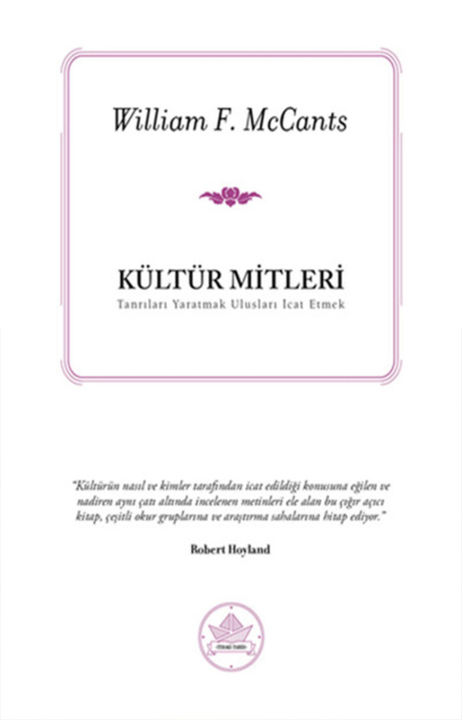 Resim Kültür Mitleri-Tanrıları Yaratmak Ulusları İcat Etmek