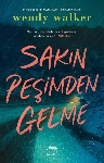 Resim Sakın Peşimden Gelme