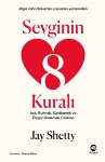 Resim Sevginin 8 Kuralı-Aşkı Bulmak,Sürdürmek Ve Özgür Bırakmak Üzerine