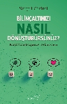 Resim Bilinçaltınızı Nasıl Dönüştürürsünüz?