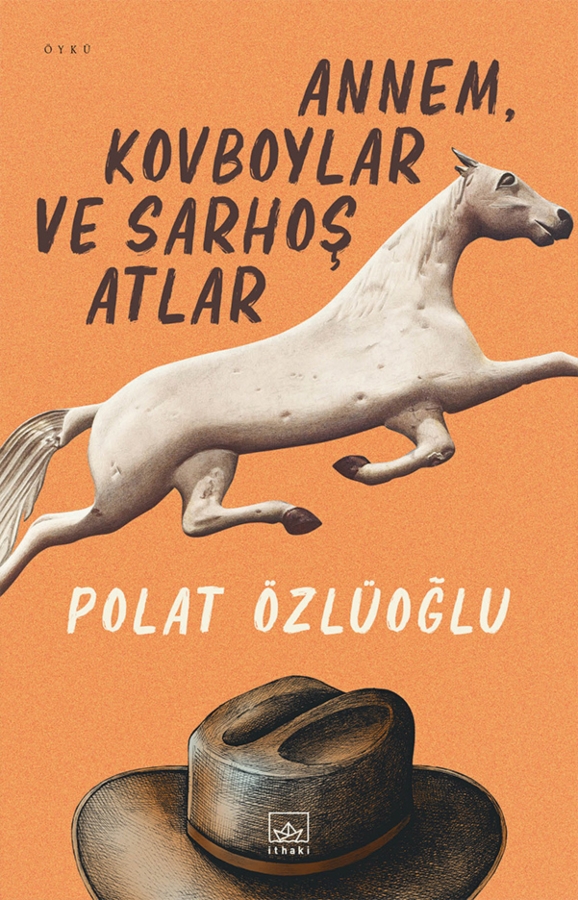 Resim Annem, Kovboylar Ve Sarhoş Atlar