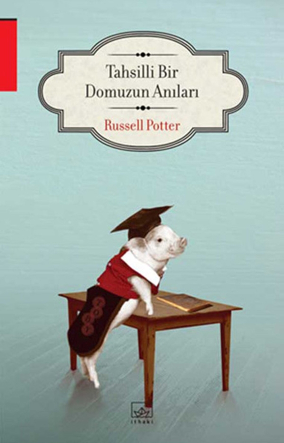 Resim Tahsilli Bir Domuzun Anıları