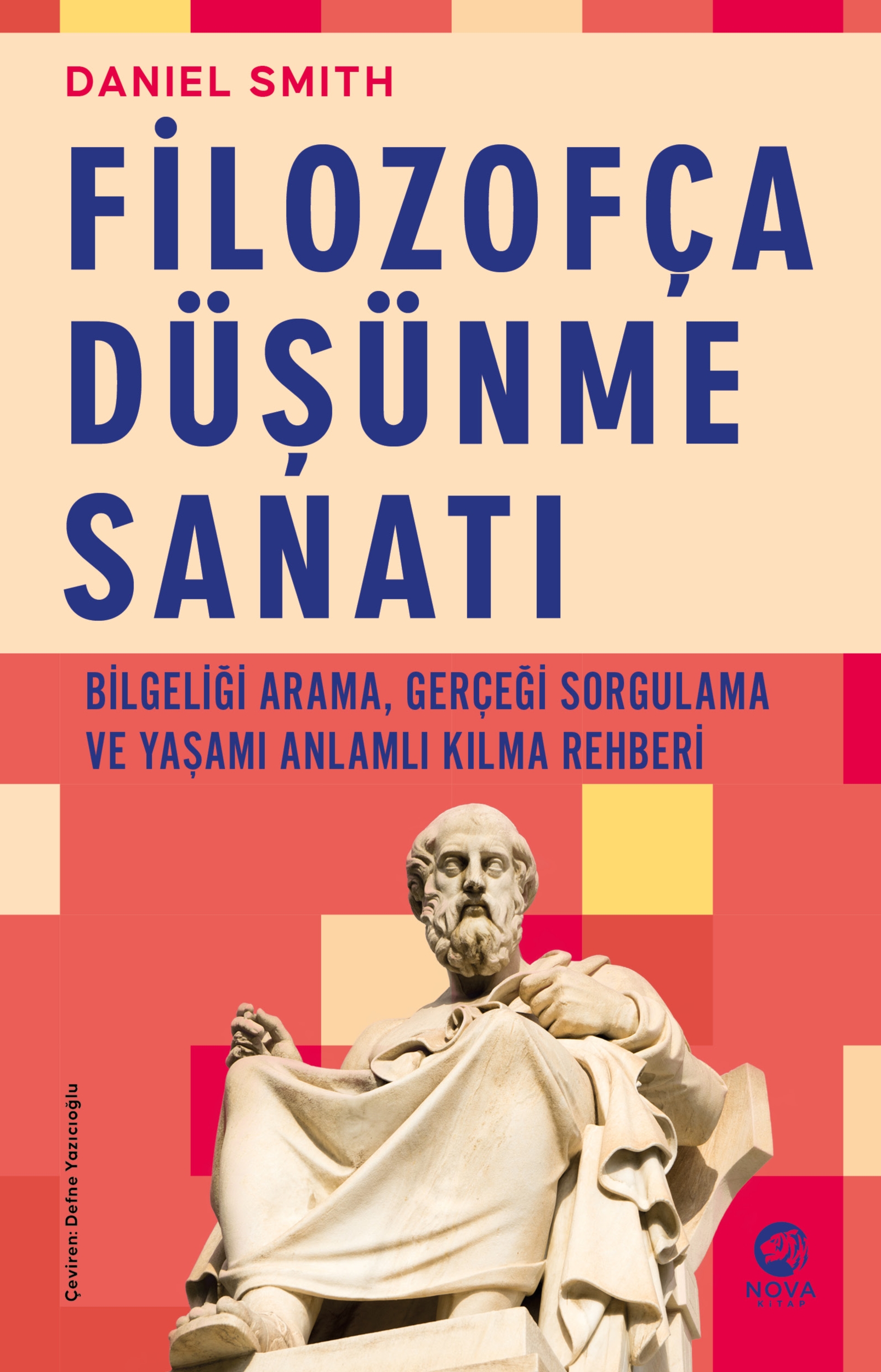 Resim Filozofça Düşünme Sanatı: Bilgeliği Arama, Gerçeği Sorgulama Ve Yaşamı Anlamlı Kılma Rehberi