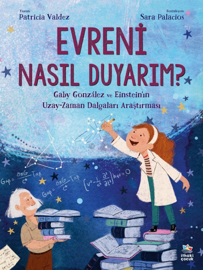 Resim Evreni Nasıl Duyarım? Gaby Gonzalez Ve Einstein'ın Uzay Zaman Dalgaları