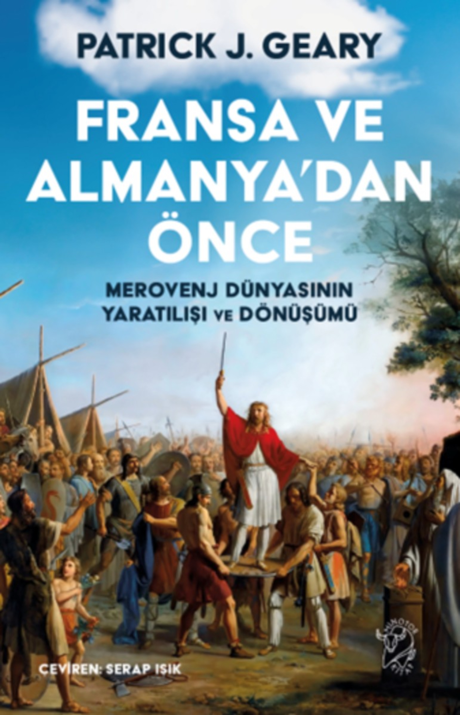 Resim Fransa Ve Almanya'dan Önce: Merovenj Dünyasının Yaratılışı  Ve Dönüşümü