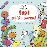 Resim Şipşak Öğreniyorum-Nasıl Sağlıklı Olurum?