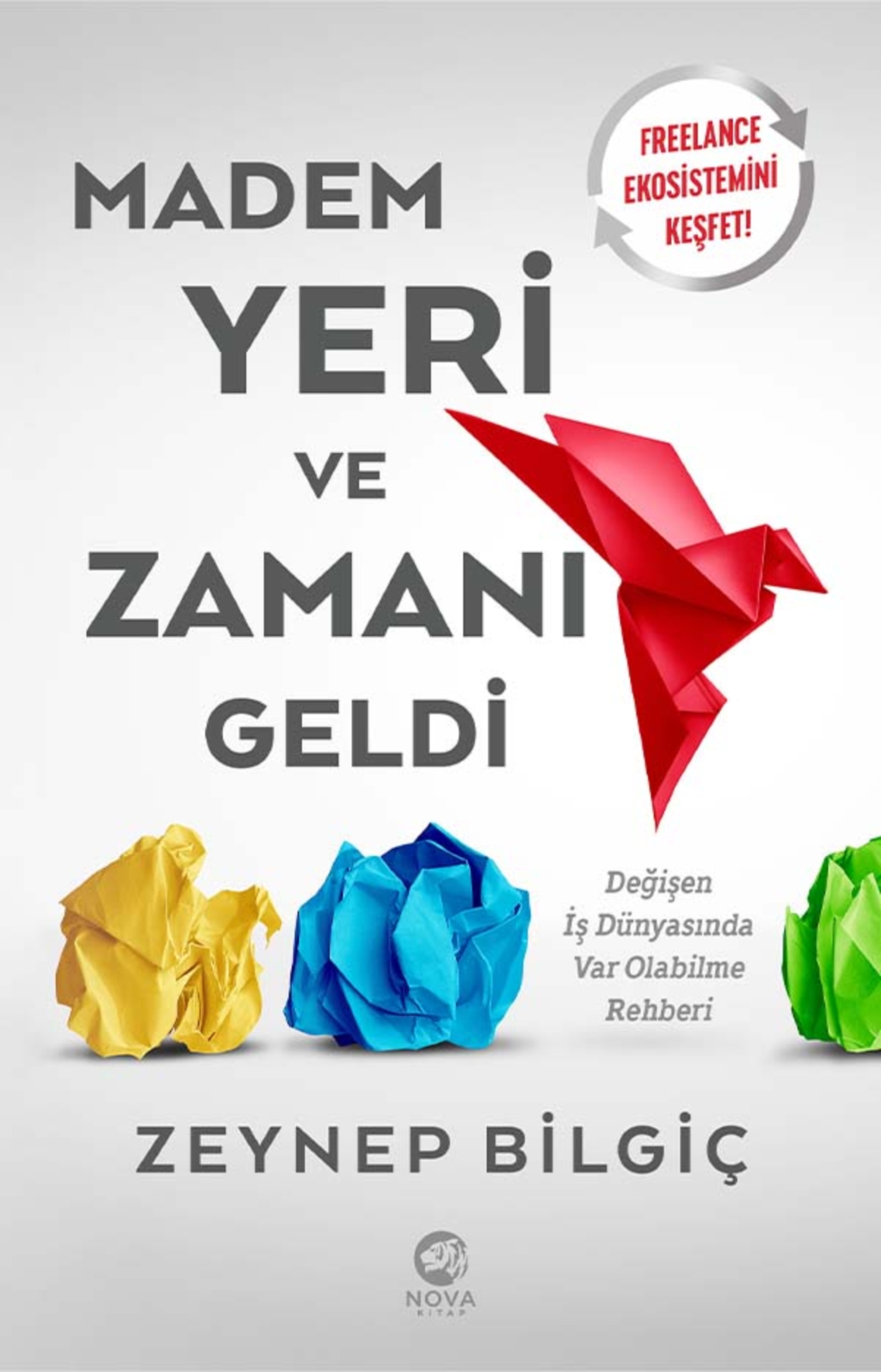 Resim Madem Yeri Ve Zamanı Geldi: Değişen İş Dünyasında Var Olabilme Rehberi
