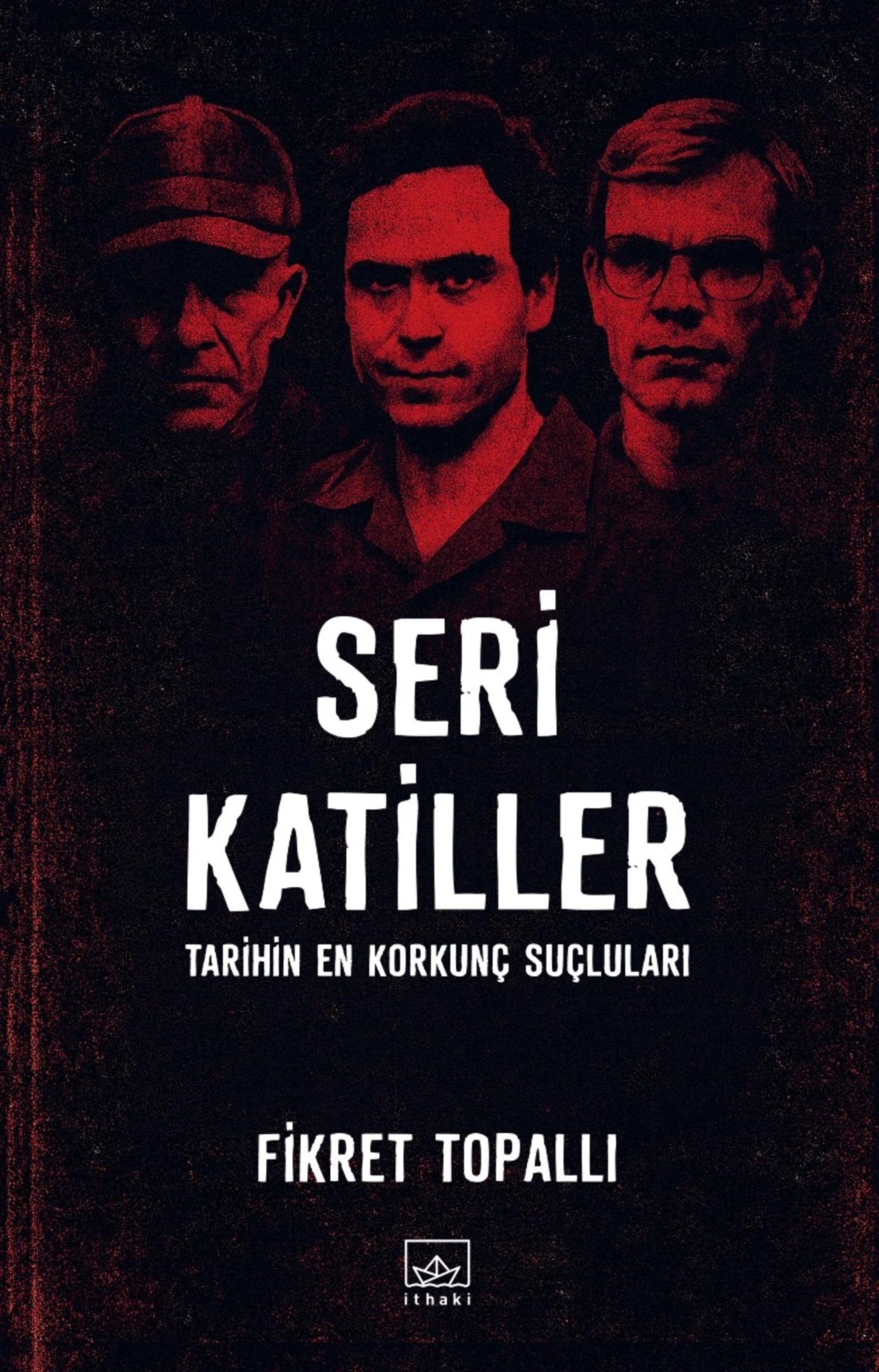 Resim Seri Katiller: Tarihin En Korkunç Suçluları