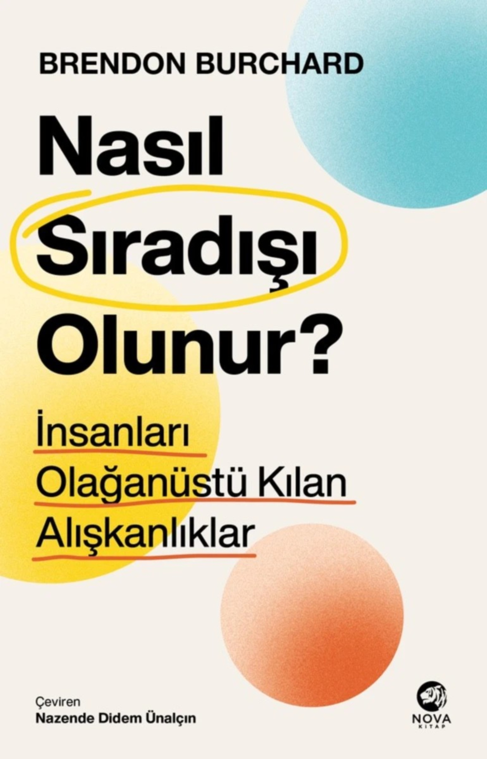 Resim Nasıl Sıradışı Olunur? - İnsanları Olağanüstü Kılan Alışkanlıklar