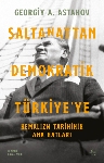 Resim Saltanattan Demokratik Türkiye'ye: Kemalizm Tarihinin Ana Hatları
