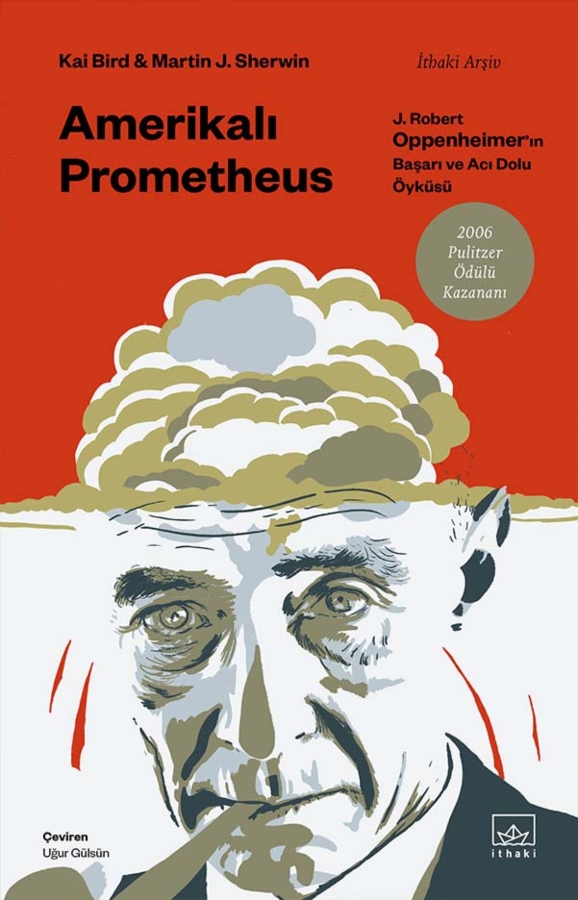 Resim Amerikalı Prometheus: J. Robert Oppenheımer'ın Başarı Ve Acı Dolu Öyküsü