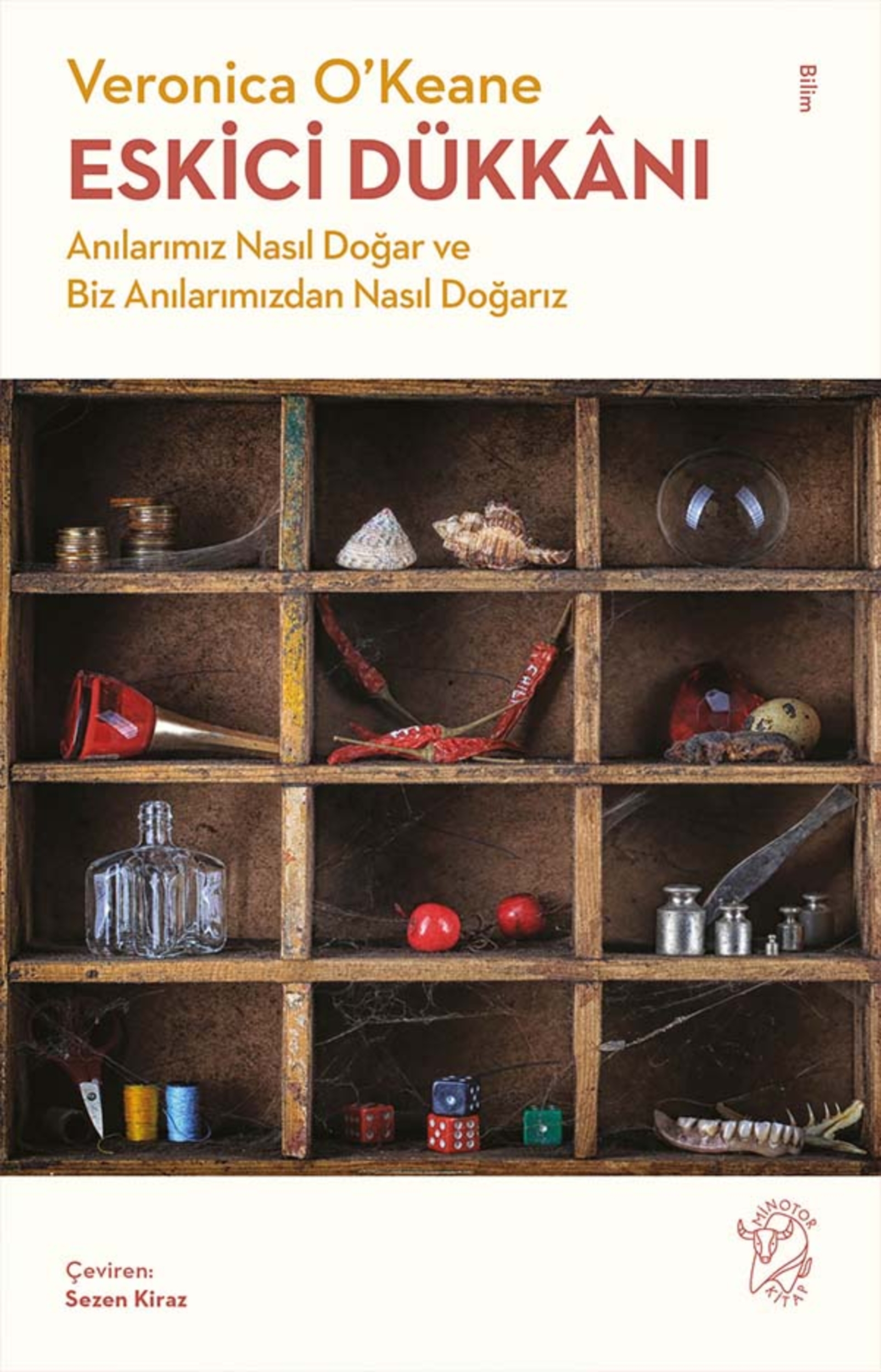 Resim Eskici Dükkanı-Anılarımız Nasıl Doğar Ve Biz Anılarımızdan Nasıl Doğarız