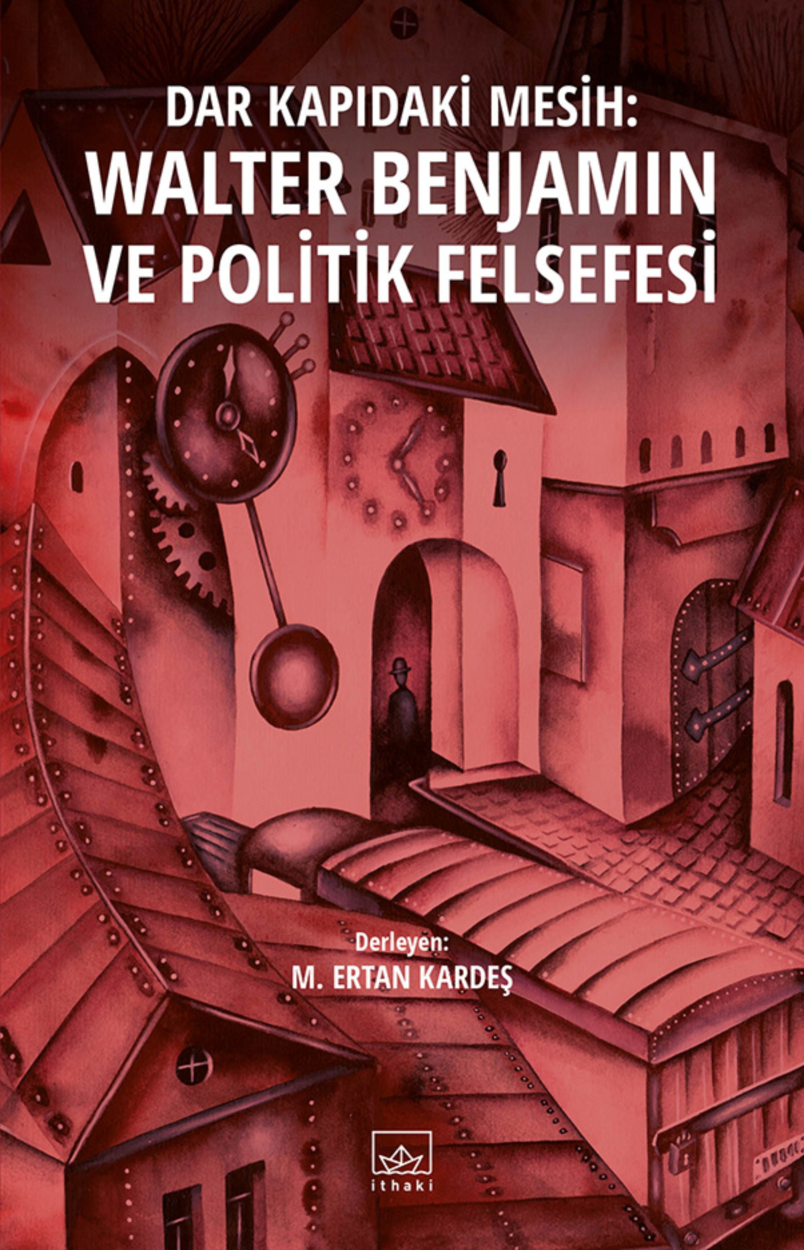 Resim Dar Kapıdaki Mesih:Walter Benjamin Ve Politik Felsefesi