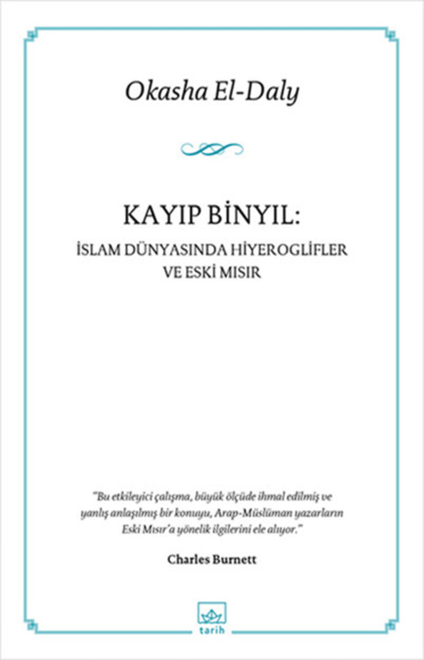 Resim Kayıp Binyıl : İslam Dünyasında Hiyeroglifler Ve Eski Mısır